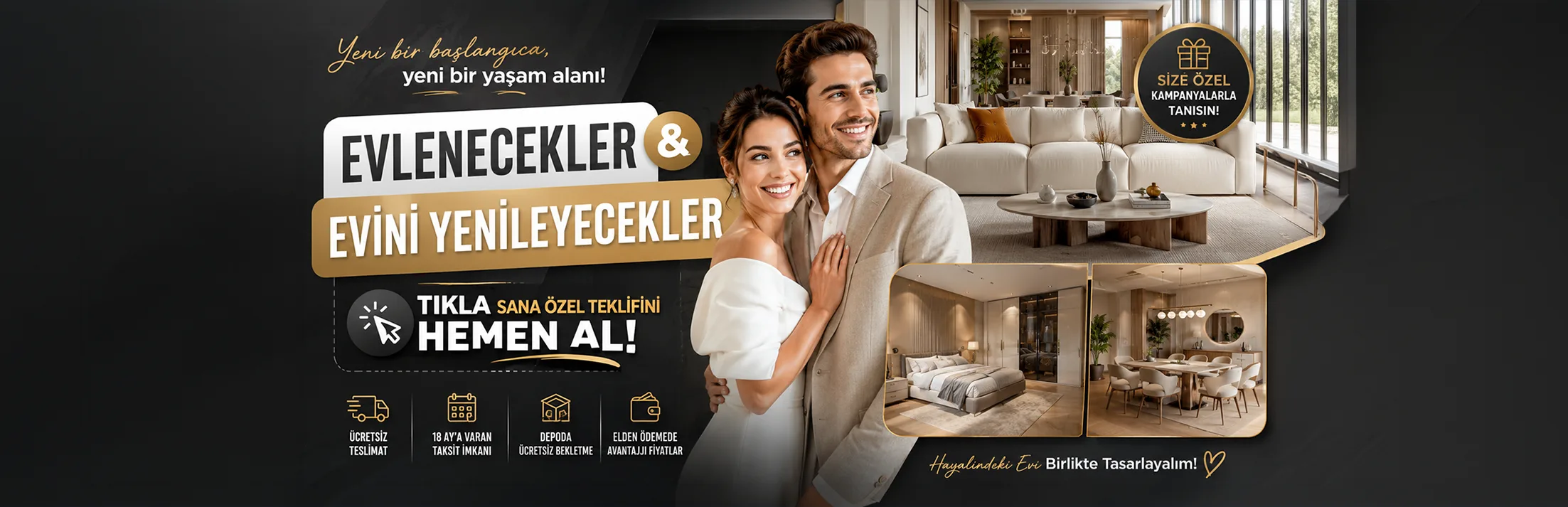 Evlenecekler ve evini yenileyecekler için size özel teklif